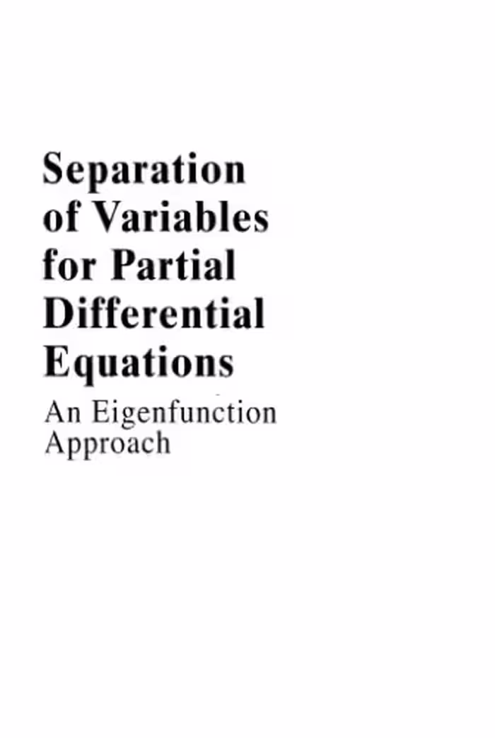 خرید و دانلود نسخه کامل کتاب Separation of Variables for Partial Differential Equations An Eigenfunetion Approach