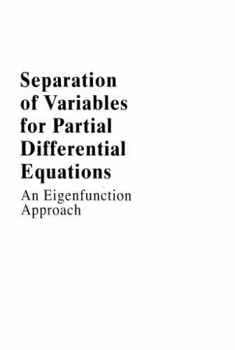 خرید و دانلود نسخه کامل کتاب Separation of Variables for Partial Differential Equations An Eigenfunetion Approach