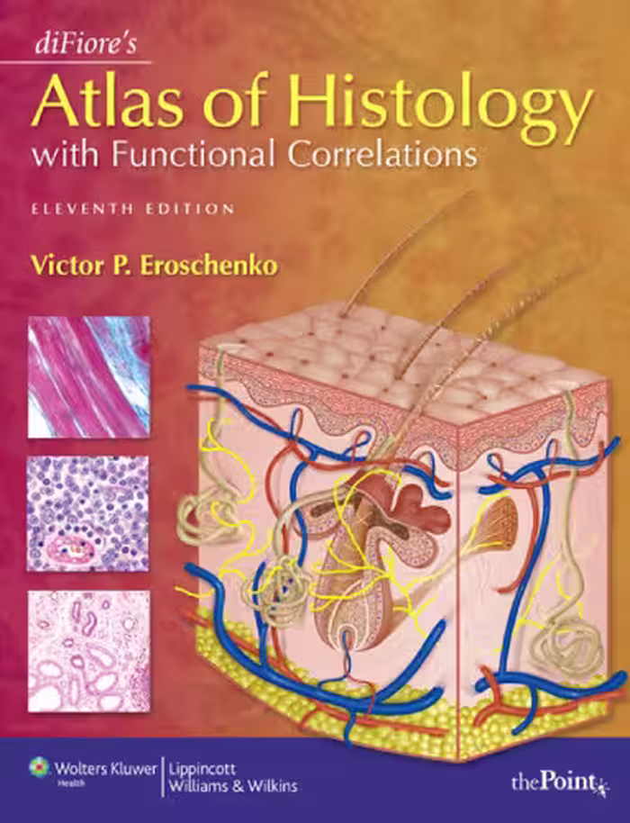 خرید و دانلود نسخه کامل کتاب diFiore's Atlas of Histology with Functional Correlations (Point (Lippincott Williams &amp; Wilkins))