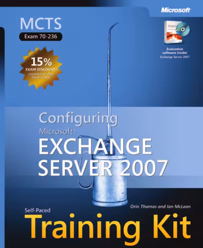 خرید و دانلود نسخه کامل کتاب MCTS Self-Paced Training Kit (Exam 70-236): Configuring Microsoft Exchange Server 2007 (PRO-Certification)