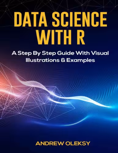 خرید و دانلود نسخه کامل کتاب Data Science with R A Step By Step Guide With Visual Illustrations and Examples
