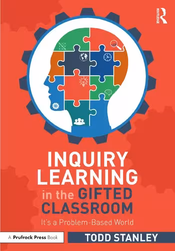خرید و دانلود نسخه کامل کتاب Inquiry Learning in the Gifted Classroom: It's a Problem-Based World