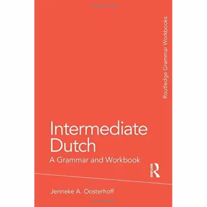 اینترمدیت داچ گرامر اند ورک بوک | کتاب هلندی Intermediate Dutch: A Grammar and Workbook