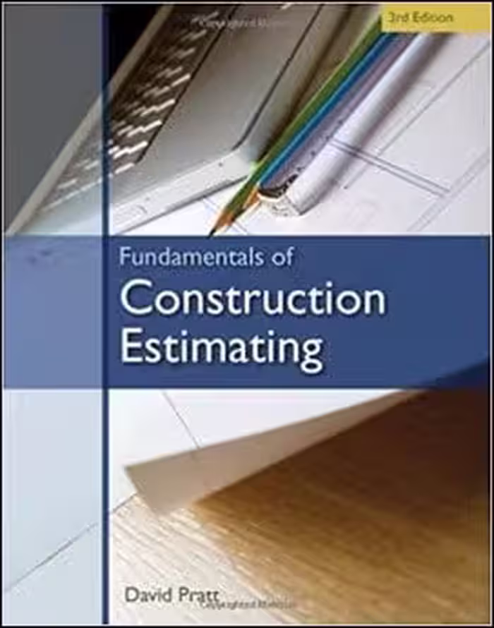󾕇 Pratt D., Fundamentals of Construction Estimating, 3rd ed, 2011 - دانلود کتاب های دانشگاهی