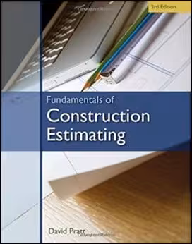 󾕇 Pratt D., Fundamentals of Construction Estimating, 3rd ed, 2011 - دانلود کتاب های دانشگاهی