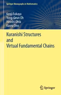 خرید و دانلود نسخه کامل کتاب Kuranishi Structures and Virtual Fundamental Chains