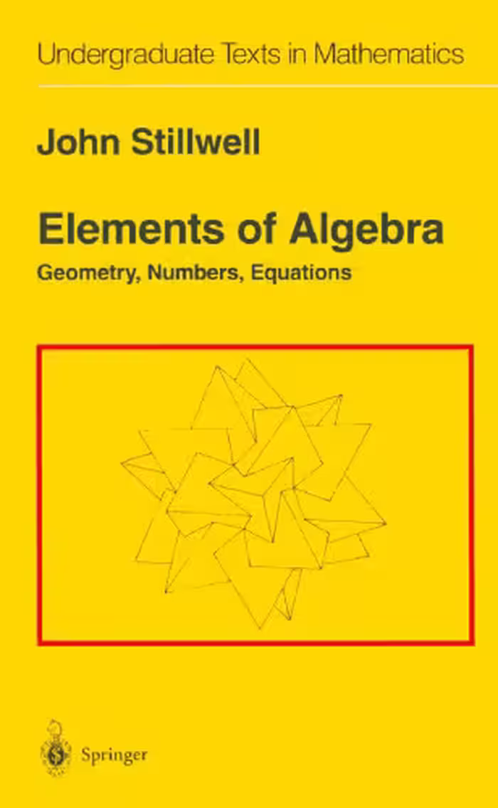 خرید و دانلود نسخه کامل کتاب Elements of Algebra: Geometry, Numbers, Equations
