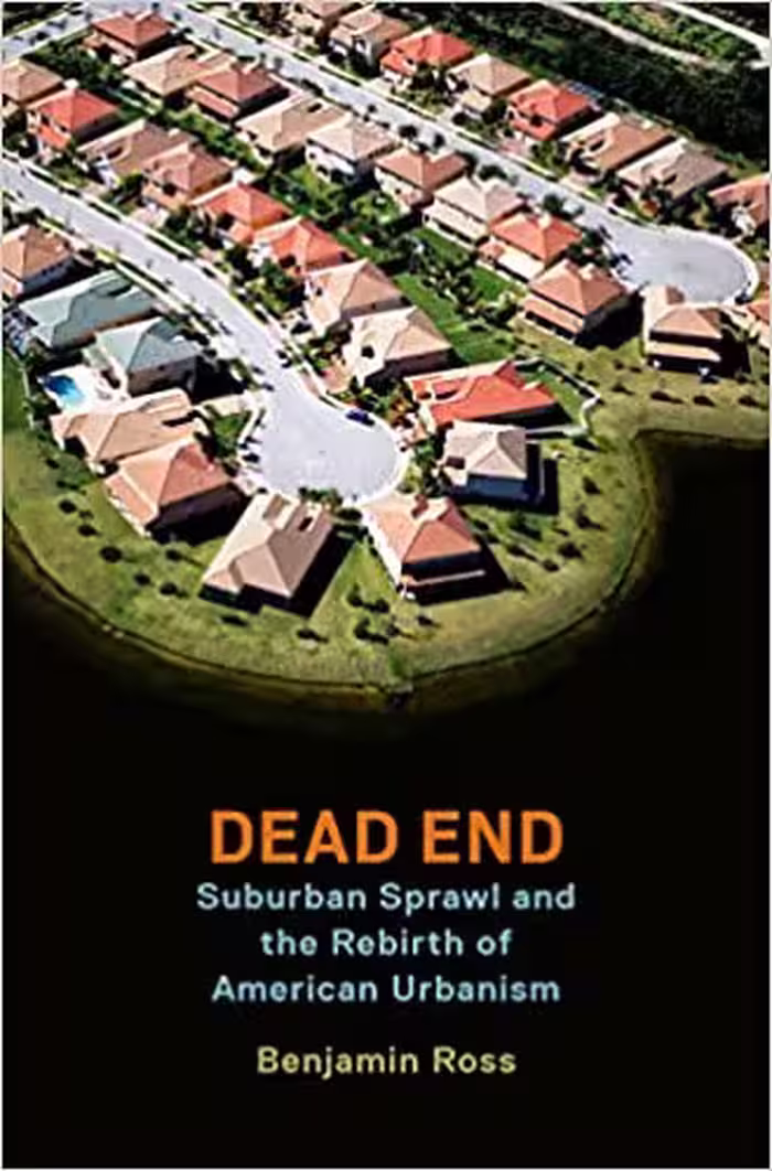 󾕇 دانلود کتاب Dead End - Suburban Sprawl And The Rebirth Of American Urbanism, 2014 - دانلود کتاب های دانشگاهی
