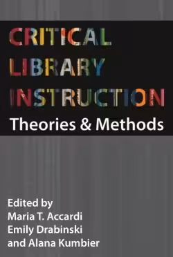 خرید و دانلود نسخه کامل کتاب Critical Library Instruction: Theories and Methods