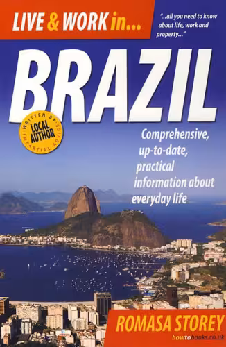 خرید و دانلود نسخه کامل کتاب Live & Work in Brazil: Comprehensive, Up-to-date, Practical Information About Everyday Life