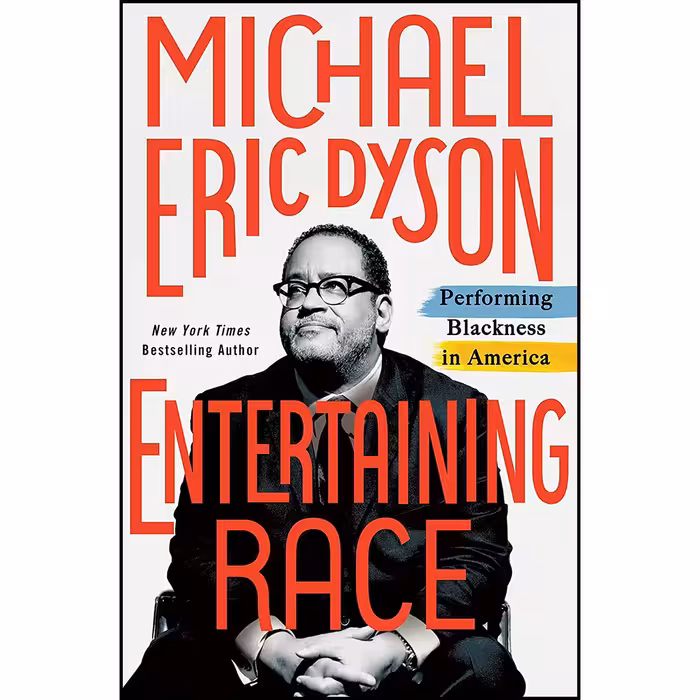 کتاب Entertaining Race اثر Michael Eric Dyson انتشارات St. Martin's Press