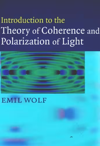 خرید و دانلود نسخه کامل کتاب Introduction to the Theory of Coherence and Polarization of Light