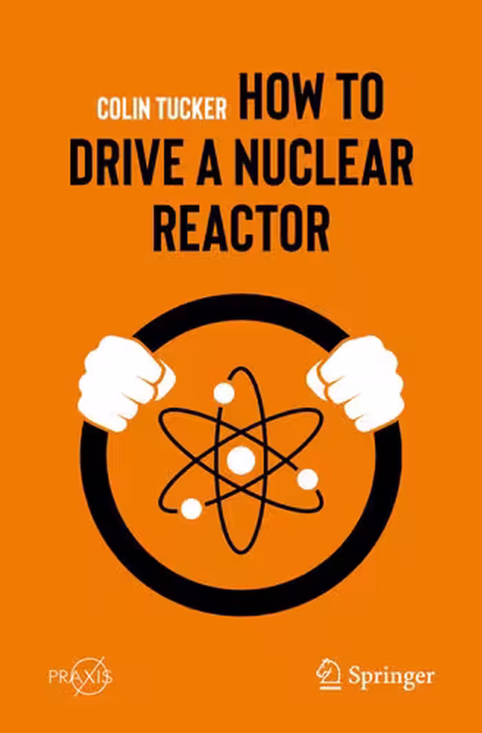 خرید و دانلود نسخه کامل کتاب How to Drive a Nuclear Reactor
