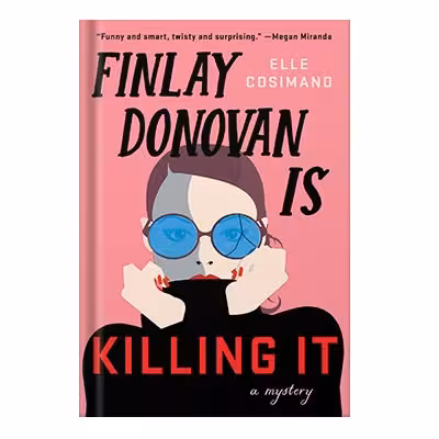 خرید و دانلود نسخه کامل کتاب Finlay Donovan Is Killing It by Elle Cosimano