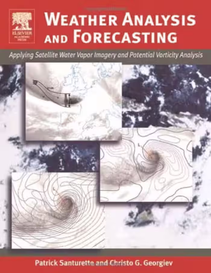 خرید و دانلود نسخه کامل کتاب Weather Analysis and Forecasting: Applying Satellite Water Vapor Imagery and Potential Vorticity Analysis