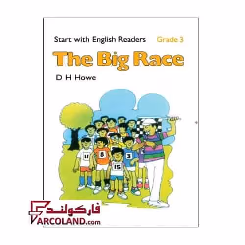 کتاب داستان زبان انگلیسی The Big Race مسابقه بزرگ | Start with English Readers Grade 3