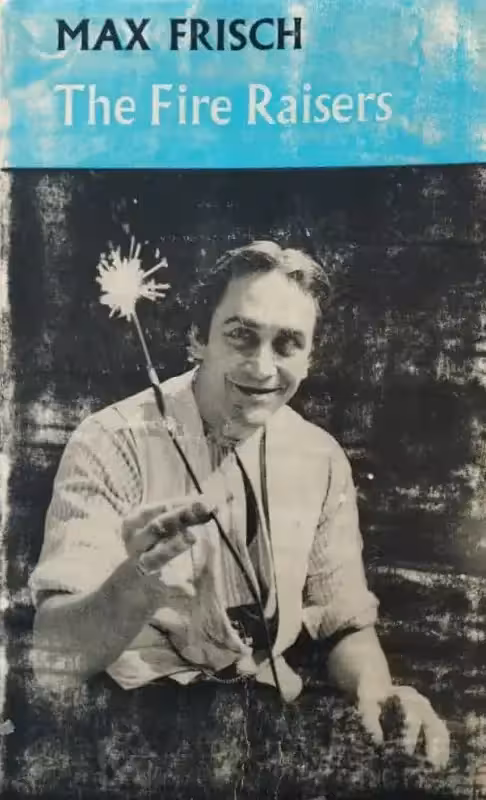 The Fire Raisers | Max Frisch