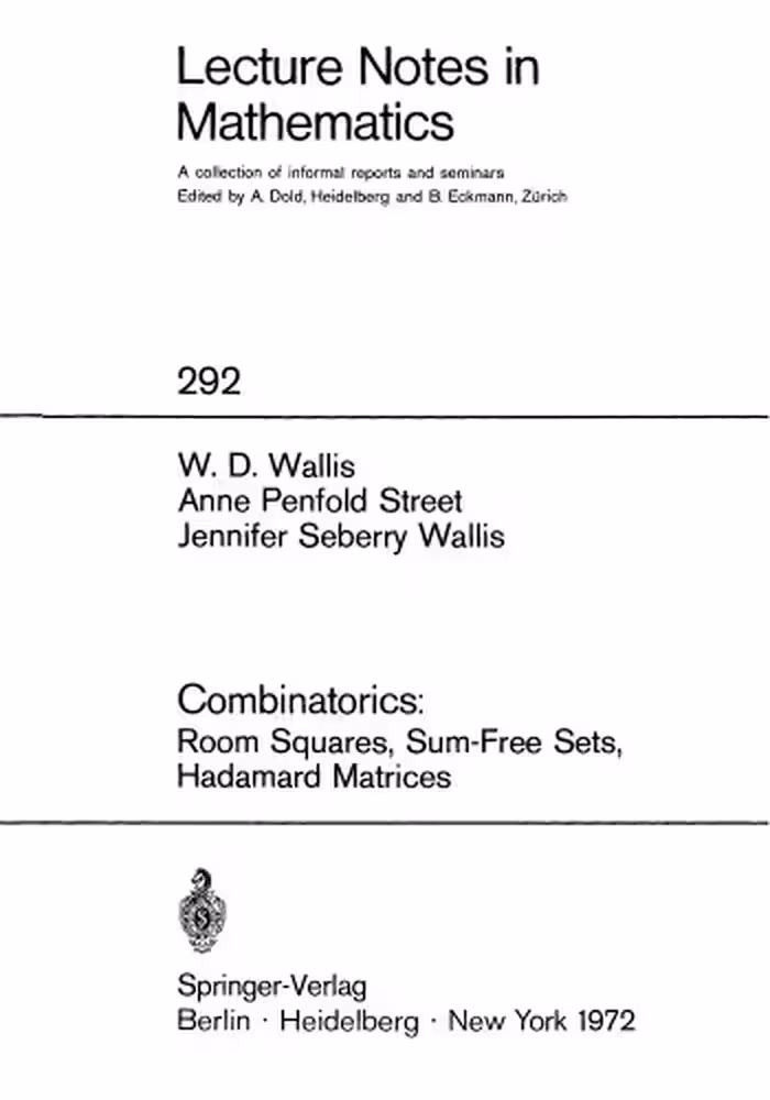 خرید و دانلود نسخه کامل کتاب Combinatorics: Room Squares, Sum-Free Sets, Hadamard Matrices