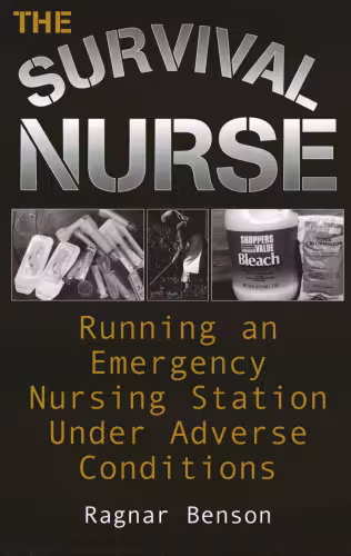 خرید و دانلود نسخه کامل کتاب The Survival Nurse : Running an Emergency Nursing Station under Adverse Conditions