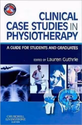 خرید و دانلود نسخه کامل کتاب Clinical Case Studies in Physiotherapy: A Guide for Students and Graduates (Physiotherapy Pocketbooks)
