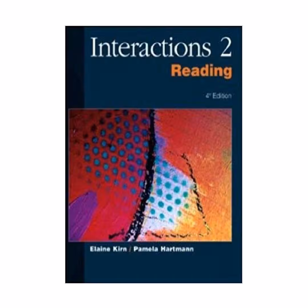 Interactions Reading 2 4th Edition اینتراکشنز دو ریدینگ ویرایش چهارم
