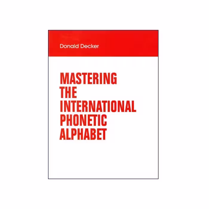Mastering The International Phonetic Alphabet