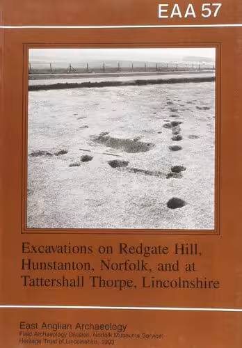 خرید و دانلود نسخه کامل کتاب Excavations on Redgate Hill, Hunstanton, Norfolk, and at Tattershall Thorpe, Lincolnshire