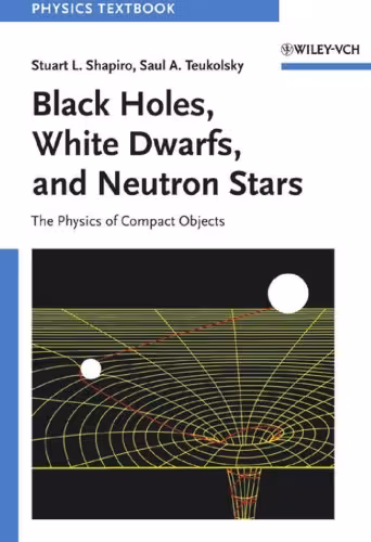 خرید و دانلود نسخه کامل کتاب Black Holes, White Dwarfs and Neutron Stars: The Physics of Compact Objects