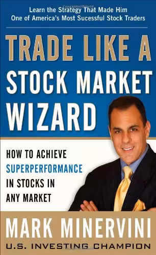 خرید و دانلود نسخه کامل کتاب Trade Like a Stock Market Wizard: How to Achieve Super Performance in Stocks in Any Market - Orginal Pdf