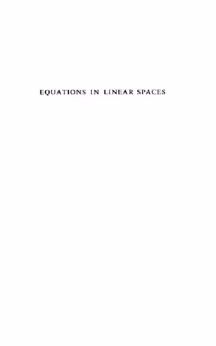 خرید و دانلود نسخه کامل کتاب Equations in linear spaces
