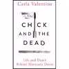 کتاب The Chick and the Dead اثر Carla Valentine انتشارات St. Martins Press