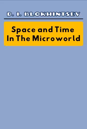 خرید و دانلود نسخه کامل کتاب Space and Time in the Microworld