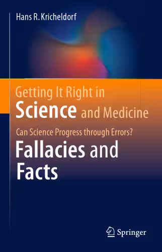 خرید و دانلود نسخه کامل کتاب Getting It Right in Science and Medicine: Can Science Progress through Errors? Fallacies and Facts
