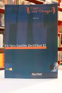 Fit furs Goethe zertifikate B2