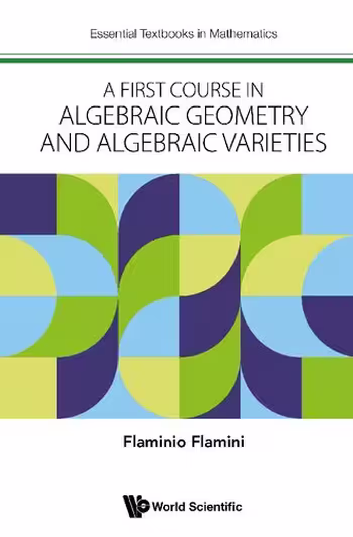 خرید و دانلود نسخه کامل کتاب A First Course in Algebraic Geometry and Algebraic Varieties