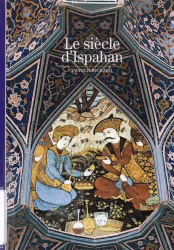 خرید و دانلود نسخه کامل کتاب Le siècle d&#039;Ispahan
