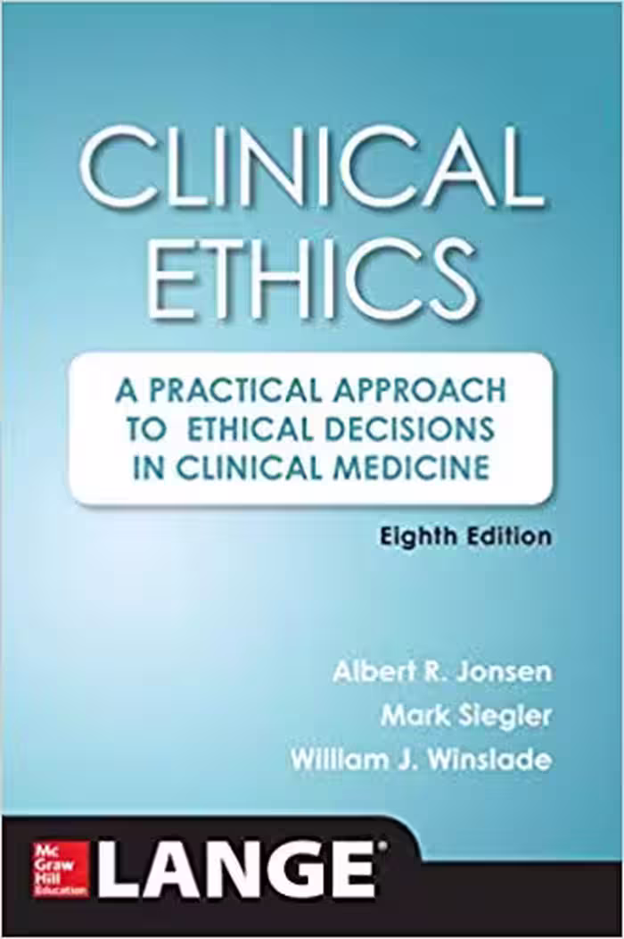 خرید و دانلود نسخه کامل کتاب Clinical Ethics: A Practical Approach to Ethical Decisions in Clinical Medicine (8th Edition)