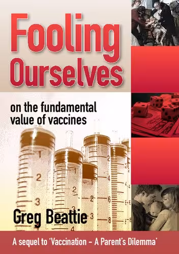 خرید و دانلود نسخه کامل کتاب Fooling Ourselves: On the Fundamental Value of Vaccines