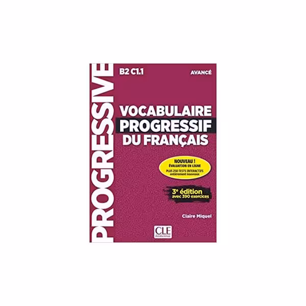 Vocabulaire Progressive Du Francais B2C1.1 Avance 3ed