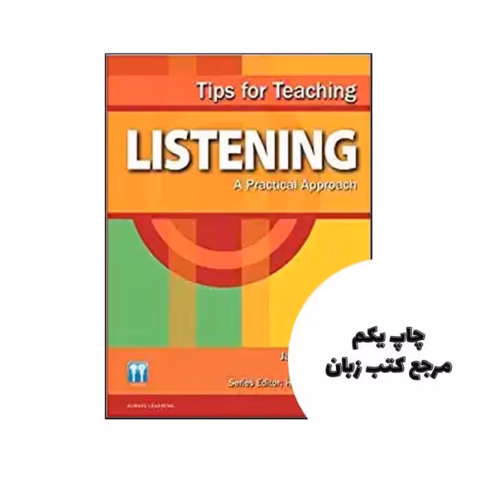 کتاب Tips for Teaching Listening A Practical Approach نویسنده by Jack Richards , Anne Burns