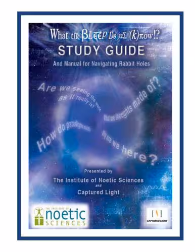 خرید و دانلود نسخه کامل کتاب The Institute of Noetic Sciences and Captured Light Industries What the bleep do we know! ?