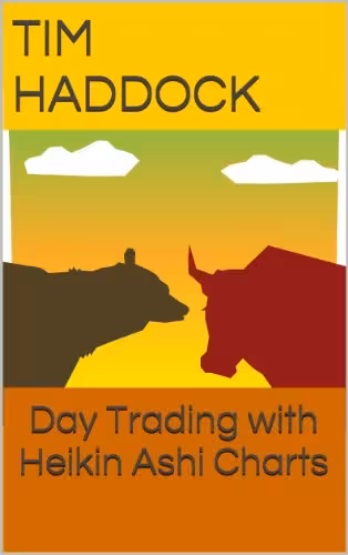 خرید و دانلود نسخه کامل کتاب Day Trading with Heikin Ashi Charts (Day and swing trading of stocks Book 1) [2013] -   pdf