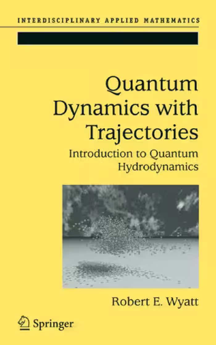 خرید و دانلود نسخه کامل کتاب Quantum Dynamics with Trajectories: Introduction to Quantum Hydrodynamics