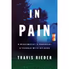کتاب In Pain اثر Travis Rieder انتشارات Harper Paperbacks