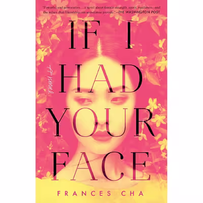 کتاب If I Had Your Face: A Novel اثر Frances Cha انتشارات Ballantine Books