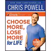 کتاب Choose More, Lose More for Life اثر Chris Powell انتشارات Hachette Books