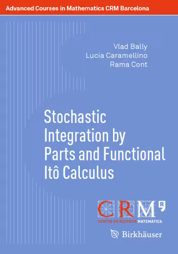 خرید و دانلود نسخه کامل کتاب Stochastic Integration by Parts and Functional Itô Calculus