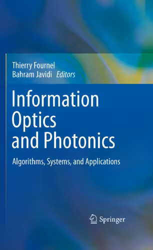 خرید و دانلود نسخه کامل کتاب Information Optics and Photonics: Algorithms, Systems, and Applications