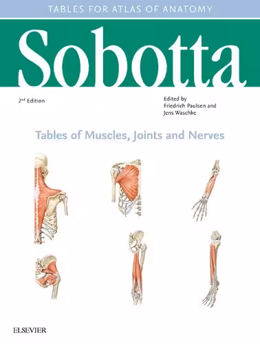 خرید و دانلود نسخه کامل کتاب Sobotta Tables of Muscles, Joints and Nerves, English/Latin: Tables to 16th ed. of the Sobotta Atlas