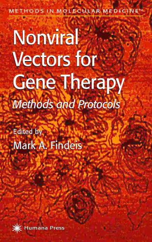خرید و دانلود نسخه کامل کتاب Nonviral Vectors for Gene Therapy: Methods and Protocols (Methods in Molecular Medicine)